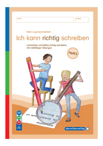 Mein Lupenschreibheft 3 - Ich kann richtig schreiben- Ausgabe mit Artikelkennzeichnung (DaZ)